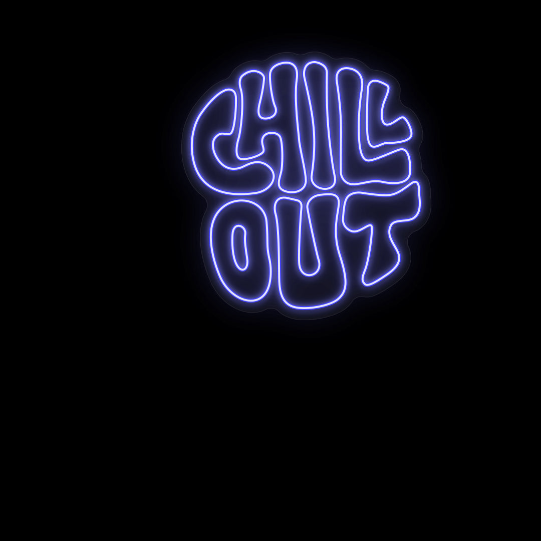 Chill Out Neon Sign