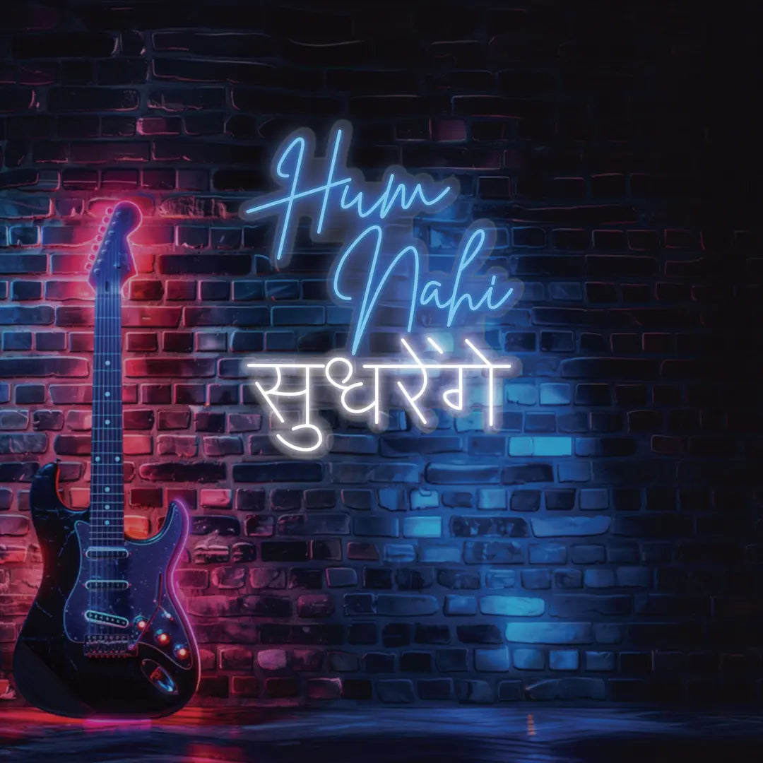 Hum Nahi Sudhrenge Neon Sign