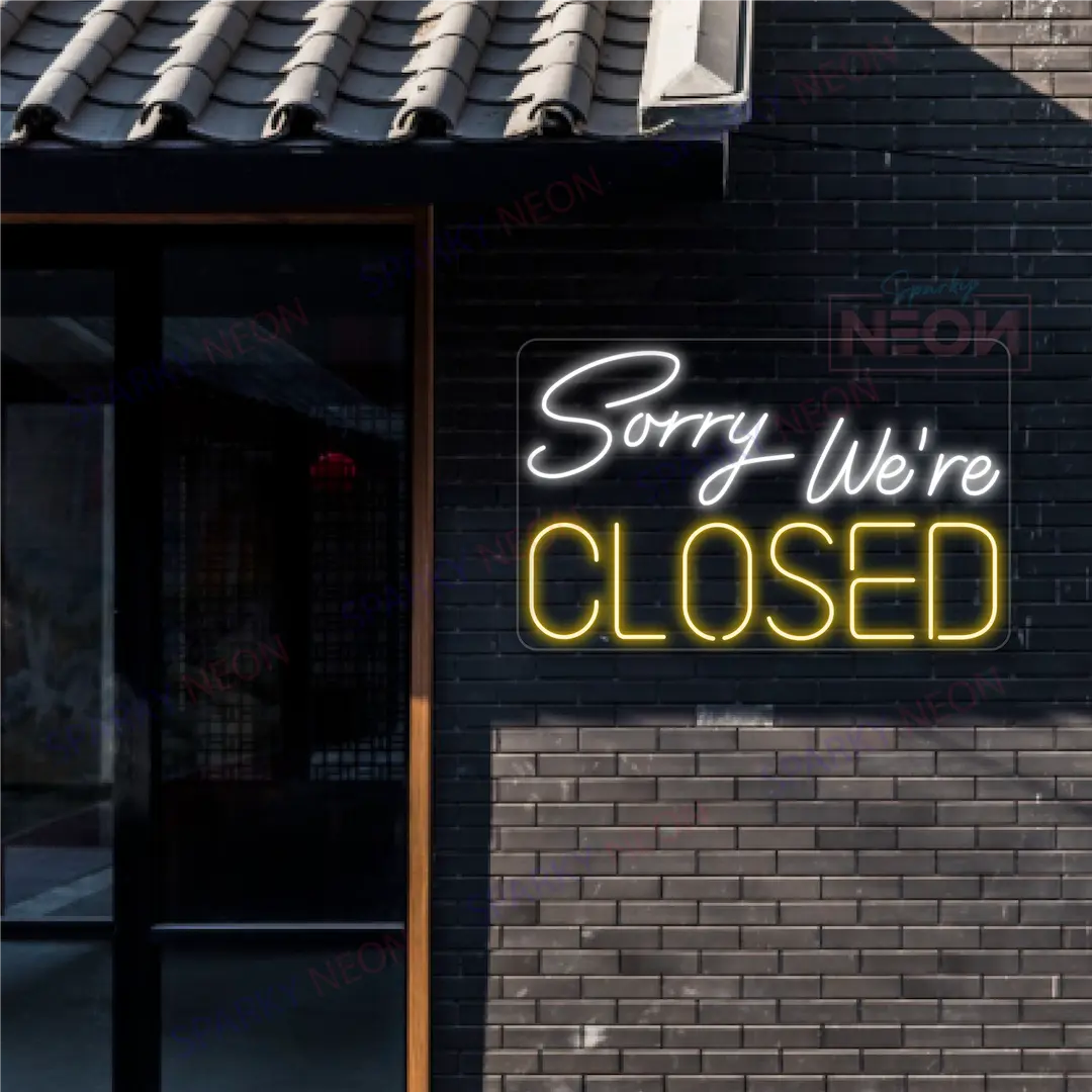 Sorry We're Closed Neon Sign