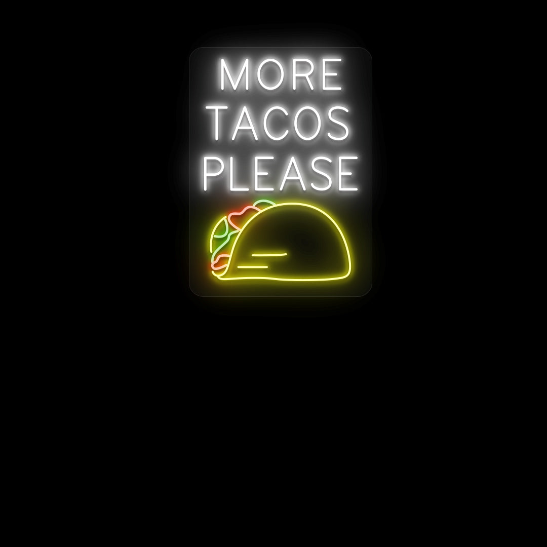 more tacos please neon sign