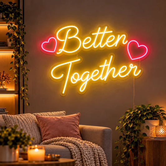 Better Together Neon Sign
