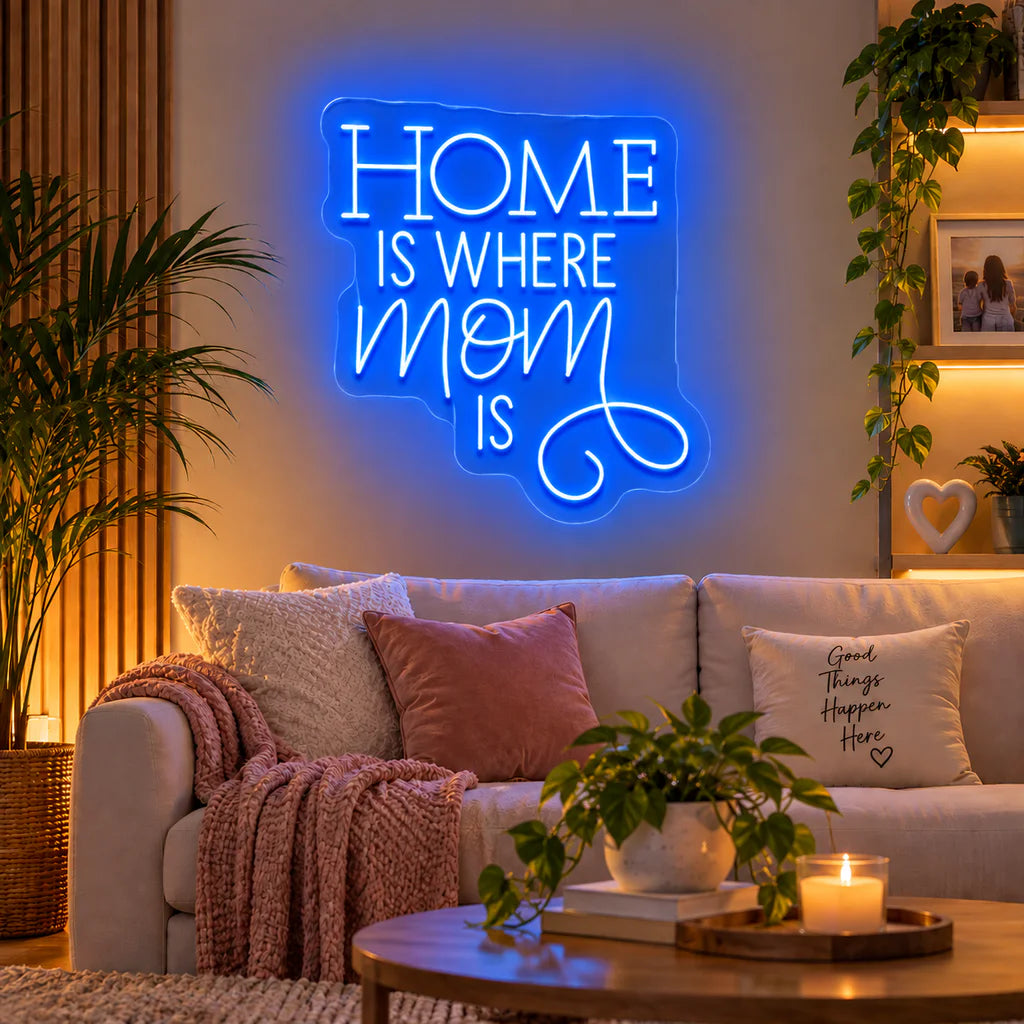 Home Is Where Mom Is Neon Sign for Mother's Day