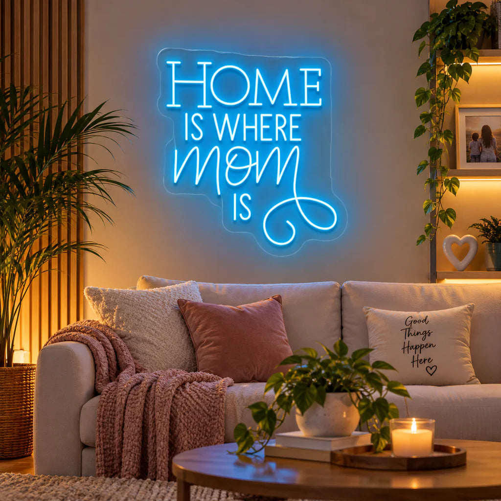 Home Is Where Mom Is Neon Sign for Mother's Day
