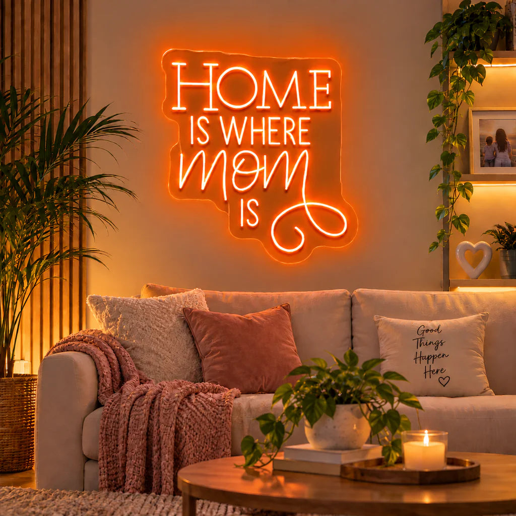 Home Is Where Mom Is Neon Sign for Mother's Day