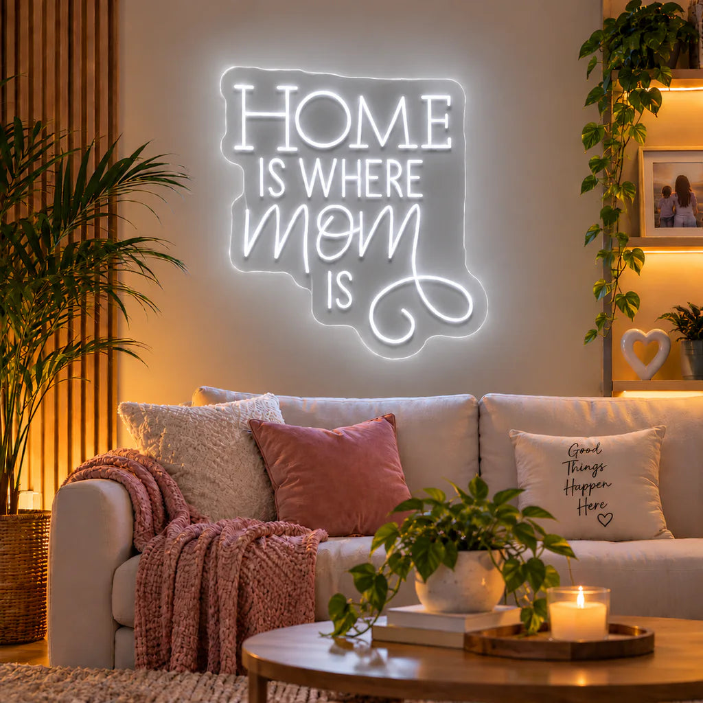 Home Is Where Mom Is Neon Sign for Mother's Day
