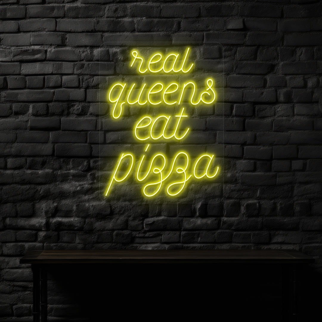 real queens eat pizza neon sign