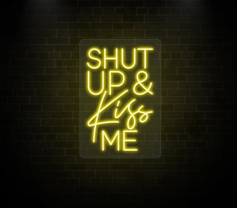 Shut up & Kiss me Neon Sign yellow