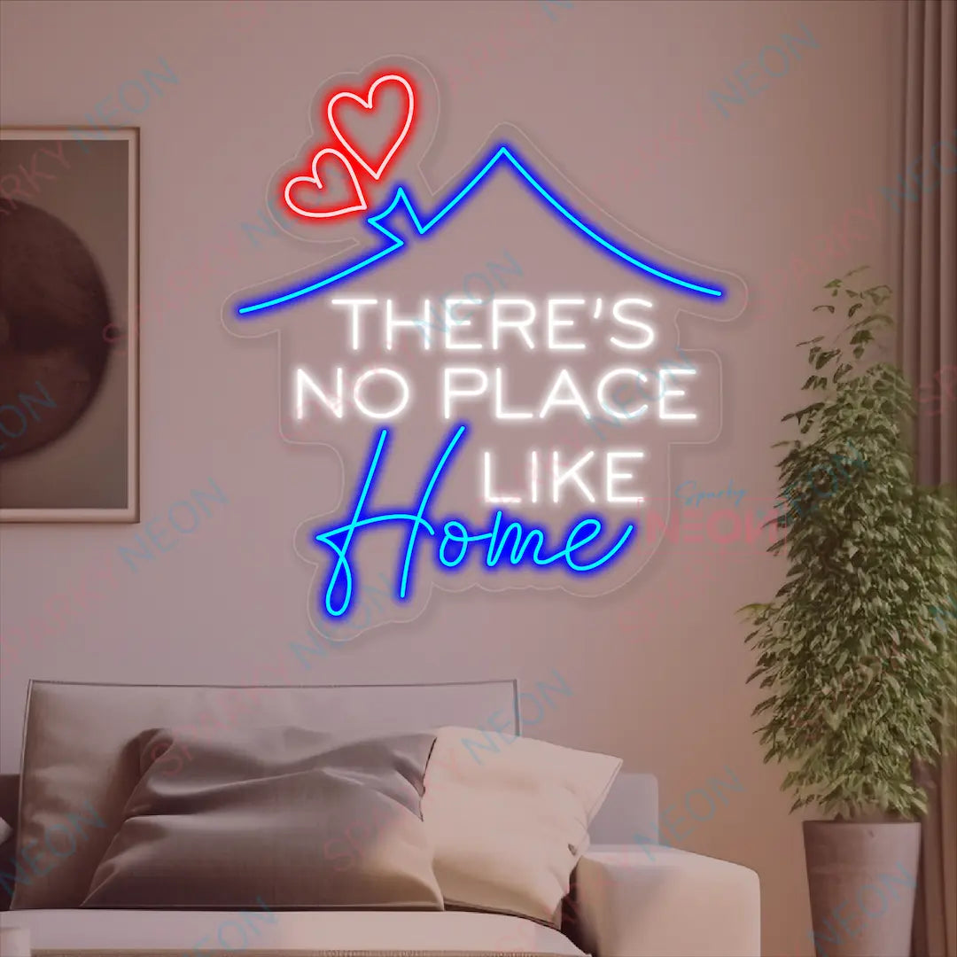 There’s No Place Like Home Neon Light - Cozy & Stylish Decor