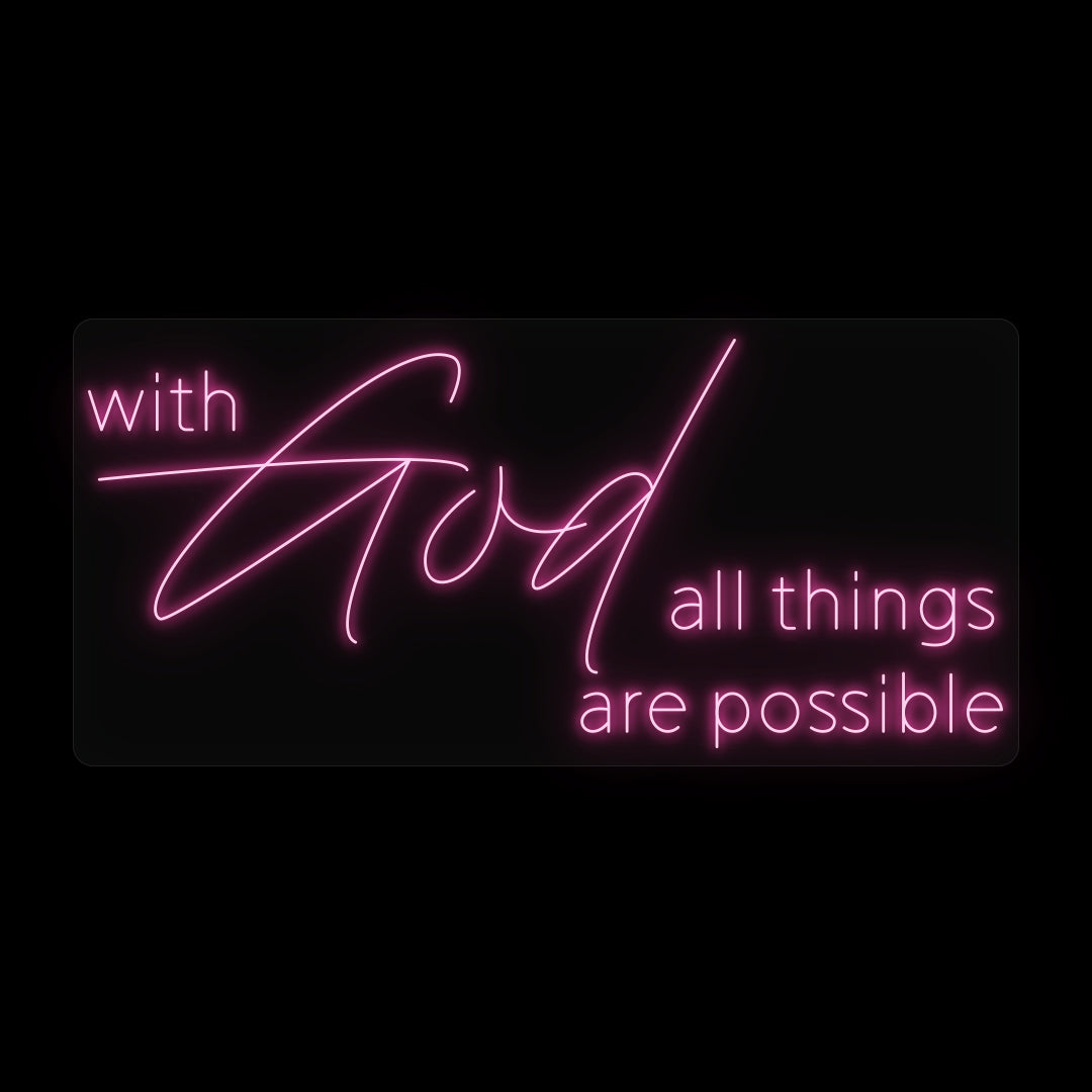 with God All things are Possible neon Signs