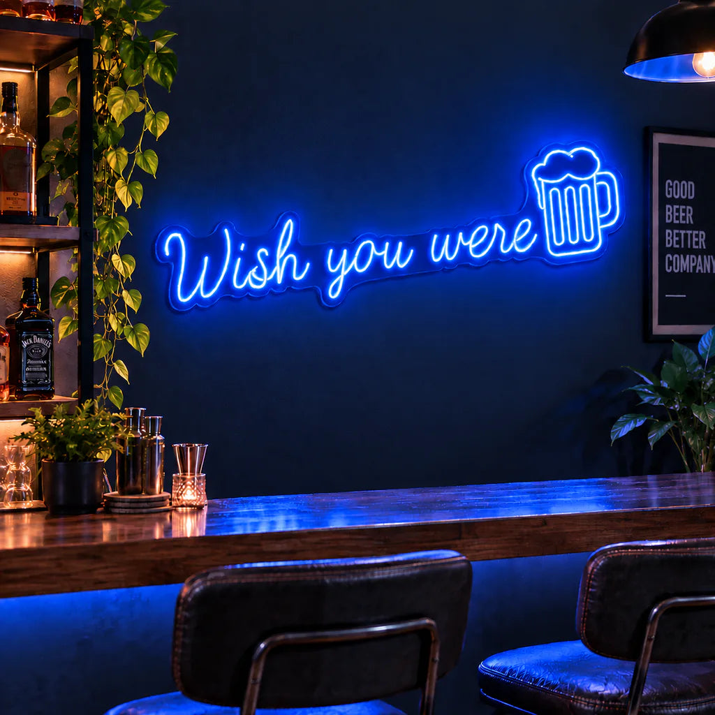 Wish You Were Beer Neon Sign