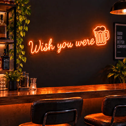 Wish You Were Beer Neon Sign