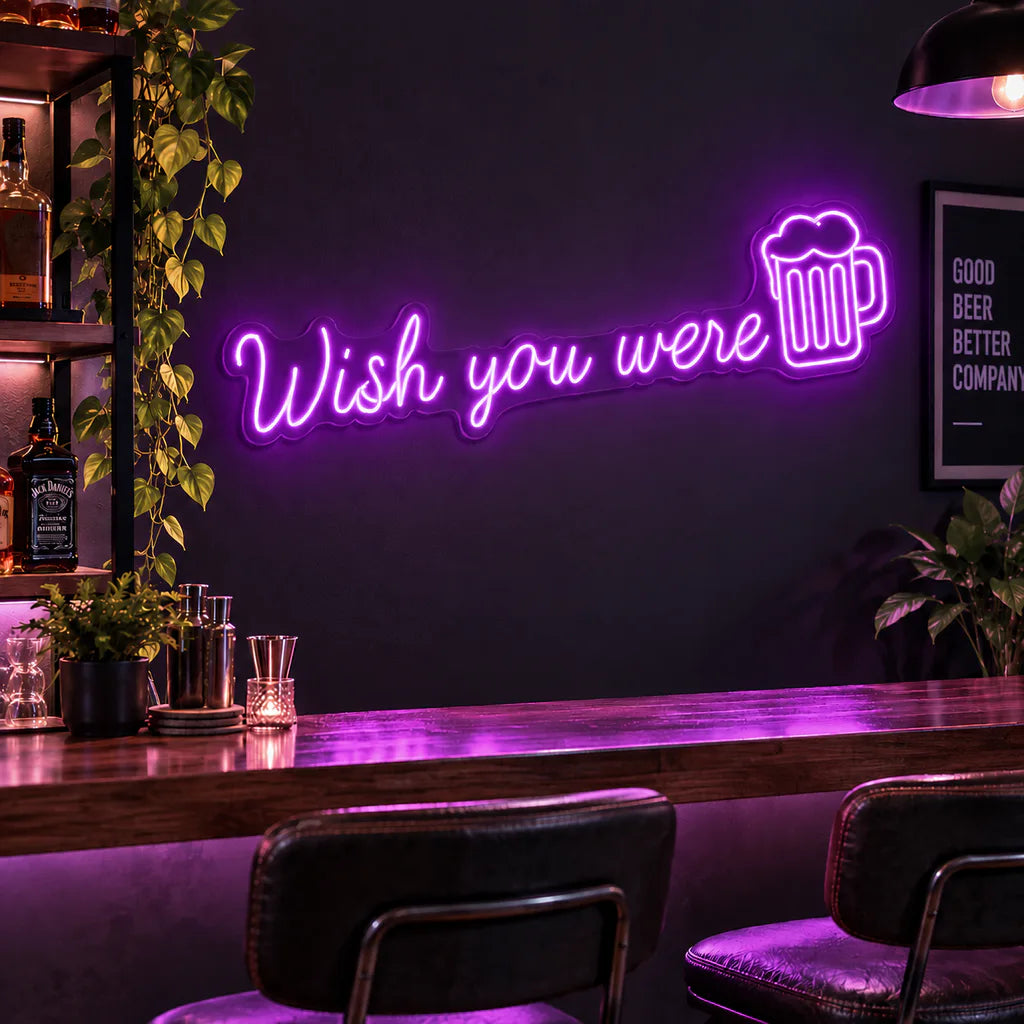 Wish You Were Beer Neon Sign