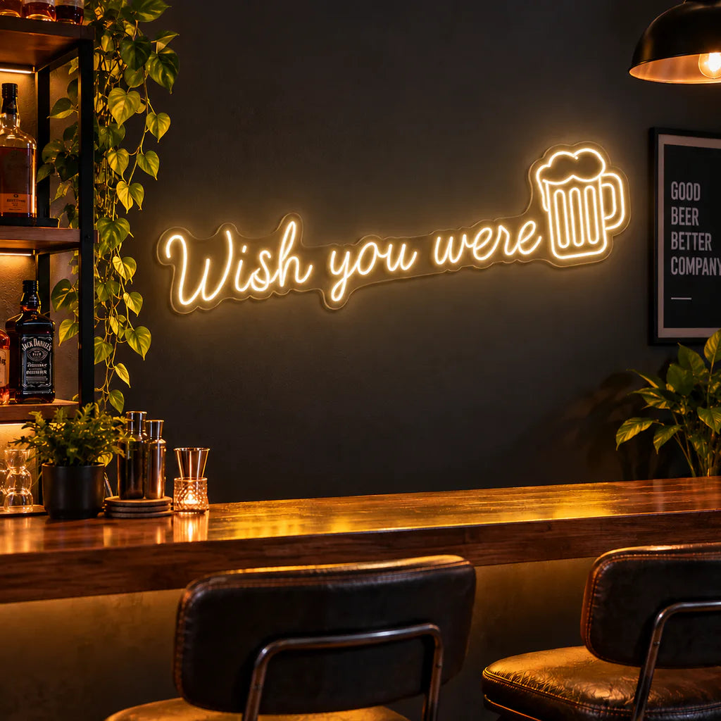 Wish You Were Beer Neon Sign